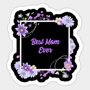 BEST Mom Ever Purple Sticker